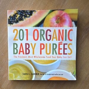 201 Organic Baby Purées Cookbook